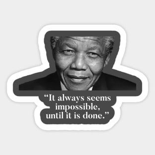 Nelson Mandela - Nothing’s impossible Sticker